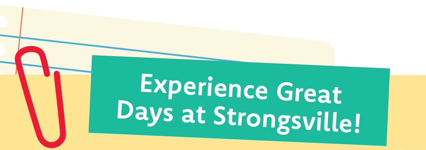 Graphic with tag that says Experience Great Days at Strongsville!